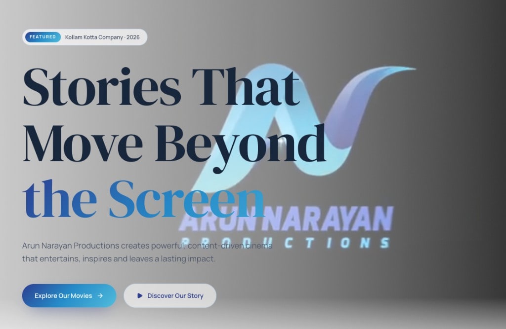 Homepage hero: Stories That Move Beyond the Screen with Arun Narayan Productions logo